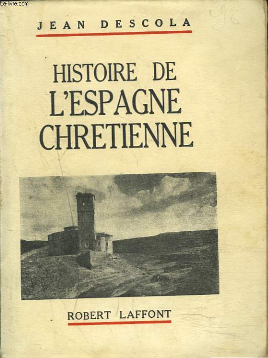 HISTOIRE DE L'ESPAGNE CHRETIENNE.