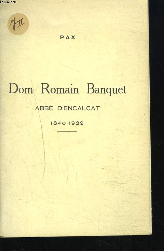 DOM ROMAIN BANQUET, ABBE D'ENCALCAT 1840-1929.
