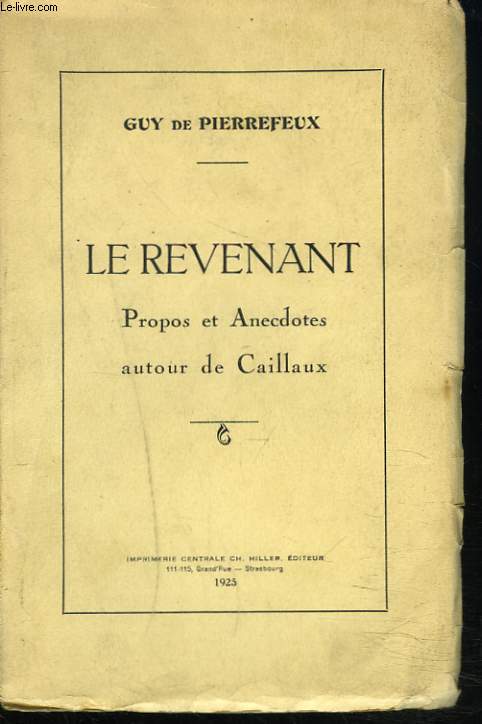 LE REVENANT, PROPOS ET ANECDOTES AUTOUR DE CAILLAUX.
