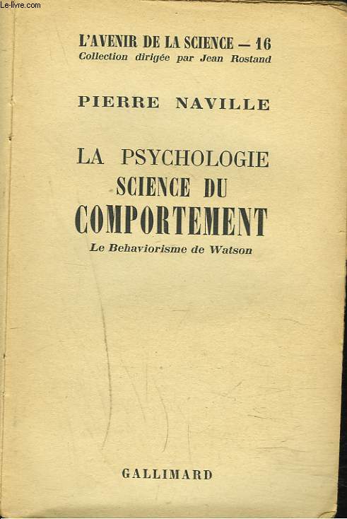 LA PSYCHOLOGIE DU COMPORTEMENT. Le Behaviorisme De Watson.