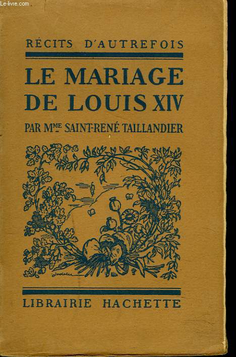 LE MARIAGE DE LOUIS XIV.