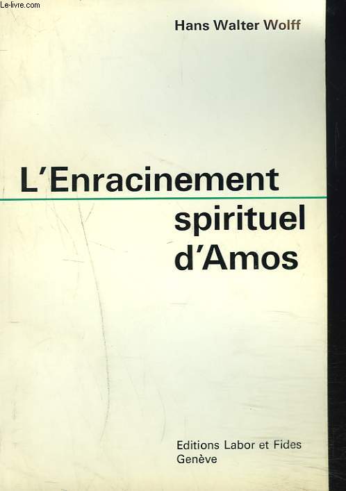 L'ENRACINEMENT SPIRITUEL D'AMOS