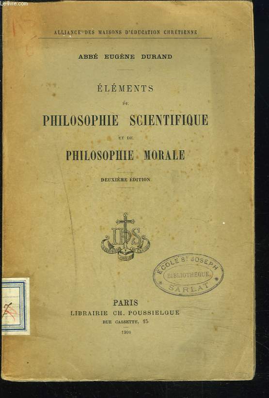 ELEMENTS DE PHILOSOPHIE SCIENTIFIQUE ET DE PHILOSOPHIE MORALE.