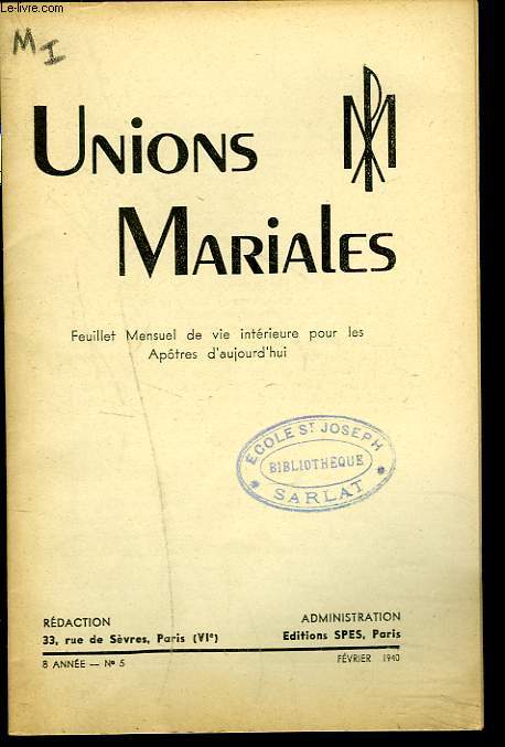 UNIONS MARIALES. FEUILLET MENSUEL DE VIE INTERIEURE POUR LES APOTRES D'AUJOURD'HUI, 8e ANNEE, N5, FEVRIER 1940. VIVRE AVEC LA SAINTE VIERGE / REJOUISSEZ VOUS EN TOUT TEMPS / MEDITATION, PRESENTATION DE JESUS / LA CHANDELEUR / ...