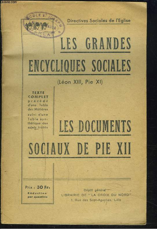 LES GRANDES ENCYCLIQUES SOCIALES (LEON XIII, PIE XI) - LES DOCUMENTS SOCIAUX DE PIE XII. DIRECTIVES SOCIALES E L'EGLISE.