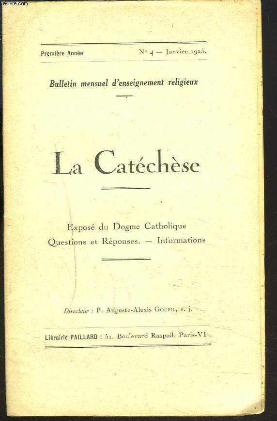 LA CATECHESE, BULLETIN MENSUEL D'ENSEIGNEMENT RELIGIEUX, 1e ANNEE, N4, JANVIER 1925. QUE FAUT-IL ENTENDRE PAR 