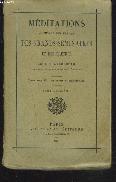 MEDITATIONS A L'USAGE DES ELEVES DES GRANDS SEMINAIRES ET DES PRTRES. TOME DEUXIEME.