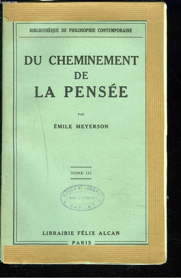 DU CHEMINEMENT DE LA PENSEE. TOME III.