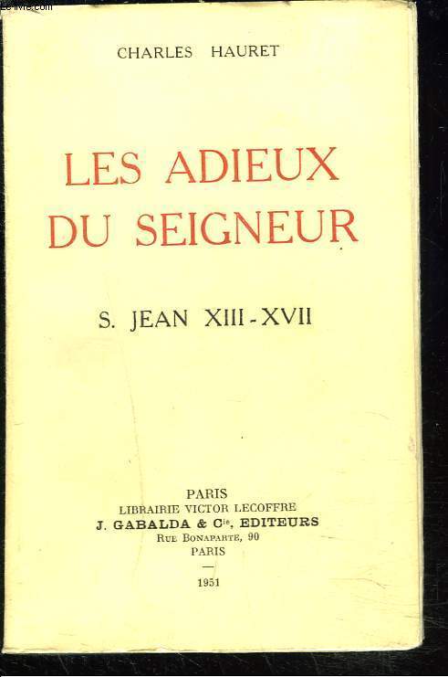 LES ADIEUX DU SEIGNEUR. S. JEAN XIII-XVII.