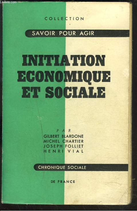 INITIATION ECONOMIQUE ET SOCIALE. VOLUME I.