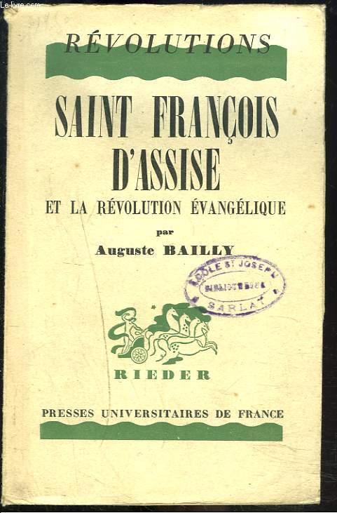 REVOLUTIONS. SAINT FRANCOIS D'ASSISE ET LA REVOLUTION EVANGELIQUE.