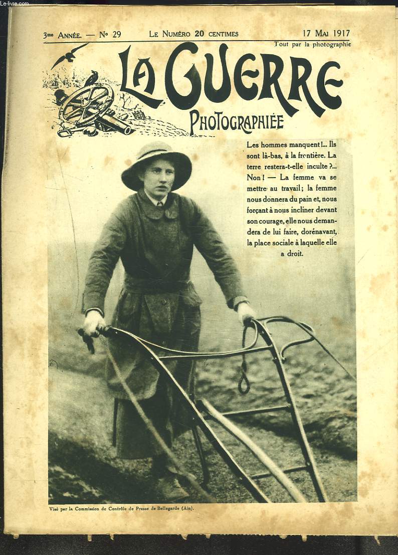 LA GUERRE PHOTOGRAPHIEE, HEBDOMADAIRE, 3e ANNEE, N29, 17 MAI 1917. LA FEMME AU TRAVAIL - PLACE SOCIALE DE LA FEMME.