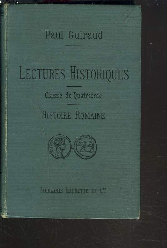 LECTURES HISTORIQUES. CLASSE DE QUATRIEME. HISTOIRE ROMAINE.