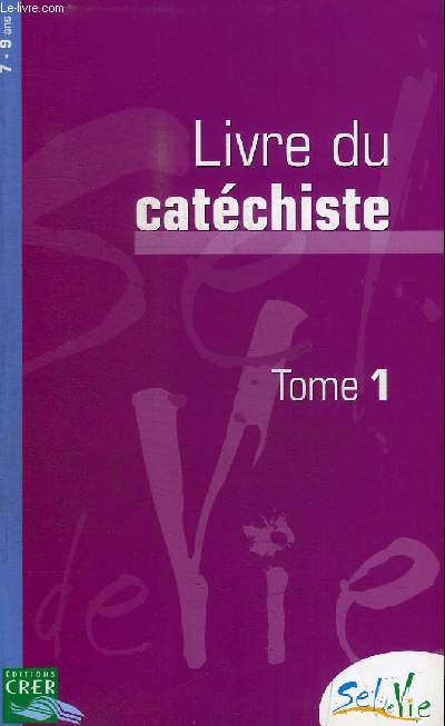 LIVRE DU CATECHISTE TOME 1 - 7-9 ANS
