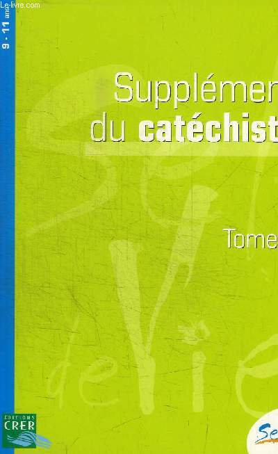 SUPLEMENT DU CATECHISTE TOME 2 - 9-11 ANS