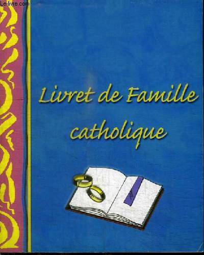 LIVRET DE FAMILLE CATHOLIQUE