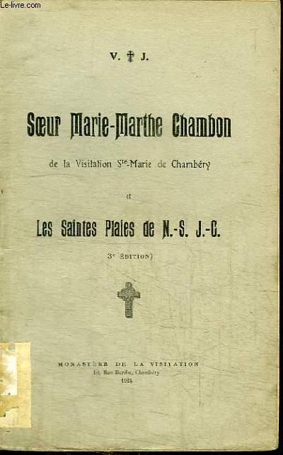 SOEUR MARIE-MARTHE CHAMBON ET LES SAINTES PLAIES DE N.-S. J.-C.