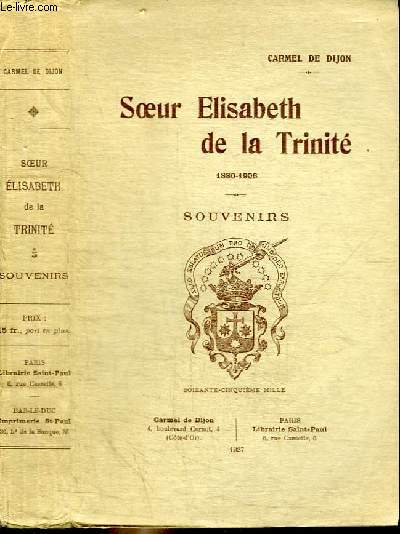 SOEUR ELISABETH DE LA TRINITE (1880-1906) - SOUVENIRS