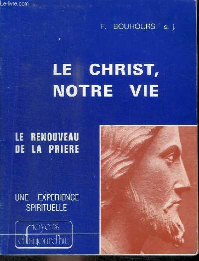 LE CHRIST, NOTRE VIE - LE RENOUVEAU DE LA PRIERE -FOYERS D'AUJOURD'HUI - N96 - NOVEMBRE 1975