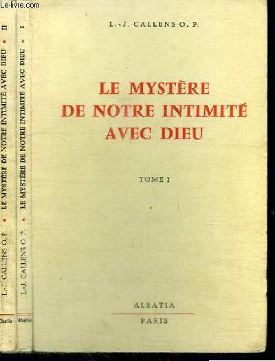 LE MYSTERE DE NOTRE INTIMITE AVEC DIEU - TOME 1 ET 2 EN 2 VOLUMES
