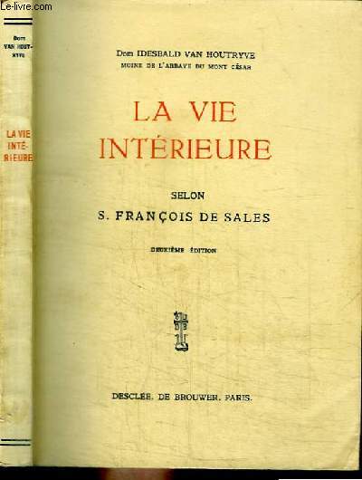LA VIE INTERIEURE SELON S. FRANCOIS DE SALES