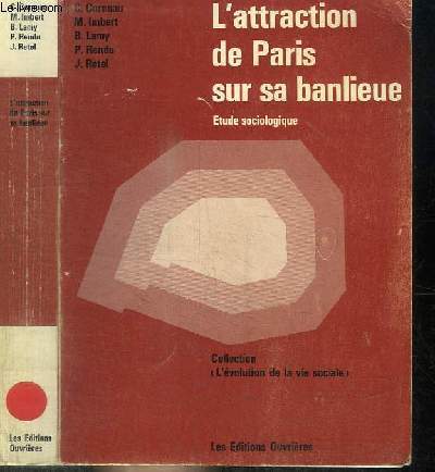 L'ATTRACTION DE PARIS SUR SA BANLIEUE - ETUDE SOCIOLOGIQUE