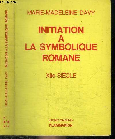 INITIATION A LA SYMBOLIQUE ROMANE - XIIe SIECLE