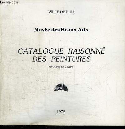 MUSEE DES BEAUX-ARTS : CATALOGUE RAISONNE DES PEINTURES