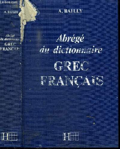 ABREGE DU DICTIONNAIRE GREC FRANCAIS