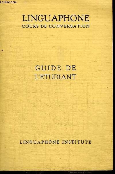 LINGUAPHONE - COURS DE CONVERSATION - GUIDE DE L'ETUDIANT