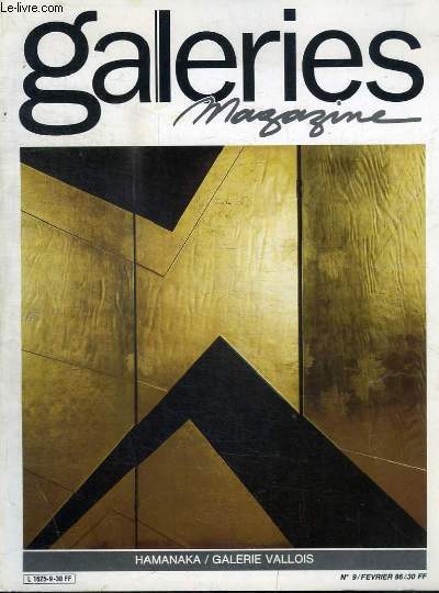 GALERIES MAGAZINE N9 - FEVRIER 86 - Le Faux (1ere partie) / Rumeurs : a propos de Henry MOORE / 40 ans d'art moderne a la Tate Gallery / Oeuvres voles etc.
