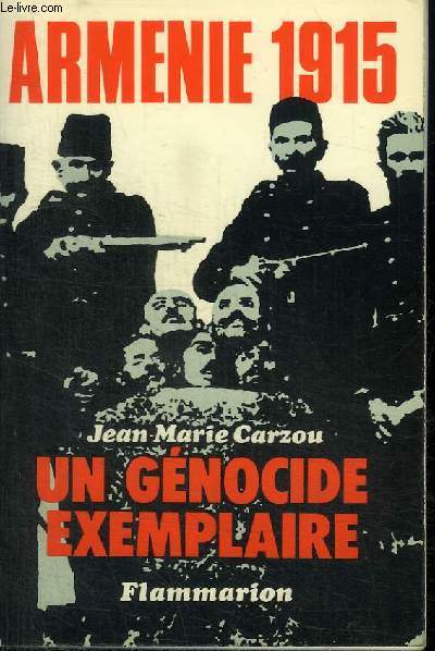 ARMENIE 1915 - UN GENOCIDE EXEMPLAIRE
