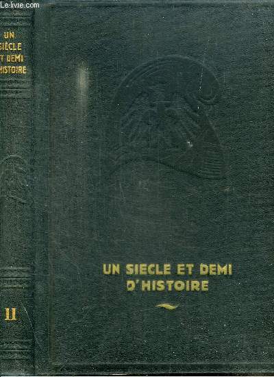 UN SIECLE ET DEMI D'HISTOIRE - TOME 2 : LA GRANDE GUERRE 1914-1918