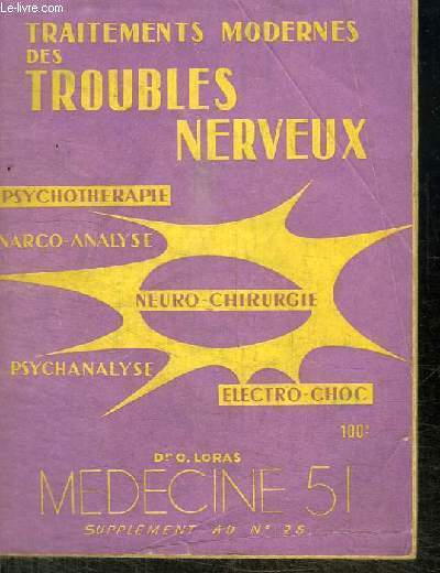 LES TRAITEMENTS MODERNES DES TROUBLES NERVEUX - MEDECINE 51 - SUPPLEMENT AU N25