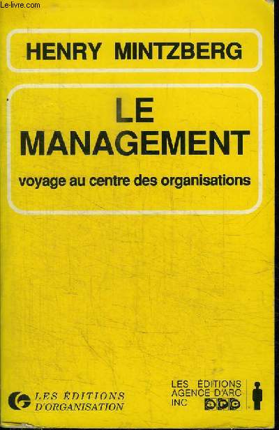 LE MANAGEMENT - VOYAGE AU CENTRE DES ORGANISATIONS