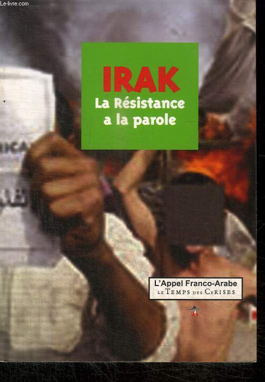 IRAK / LA RESISTANCE A LA PAROLE
