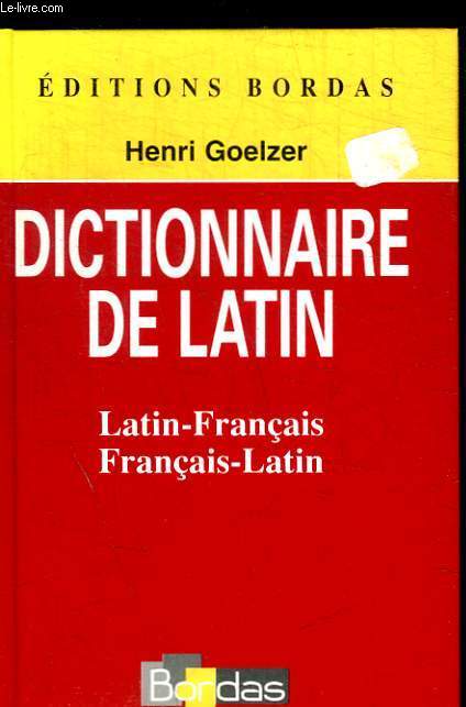 DICTIONNAIRE DE LATIN - LATIN - FRANCAIS / FRANCAIS - LATIN