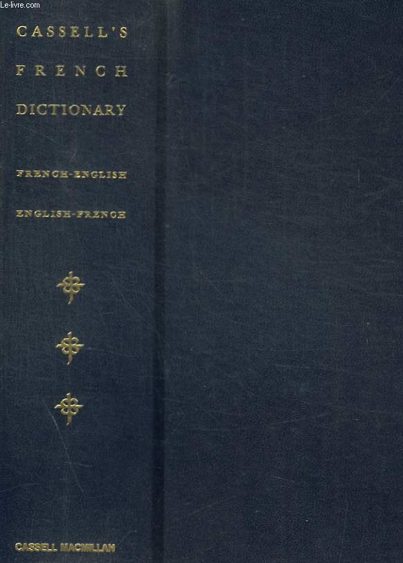 CASSELL S FRENCH DICTIONARY - FRENCH / ENGLISH - ENGLISH / FRENCH