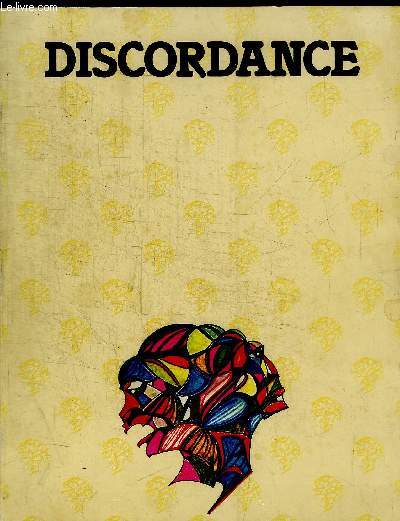 DISCORDANCE - N 1 / AVRIL - MAI - JUIN - 1978 / PARCE QUE - LE RIEN - CONCESSIONS PERPETUELLES - PASSE SOUS SILENCE - VOYAGE - LAISSES POUR COMPTE - EN DECADE L AU DELA - LECTURE - LUS