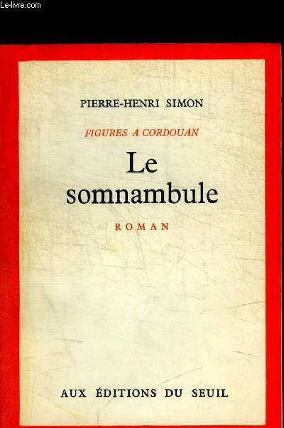 LE SOMNAMBULE - FIGURES A CORDOUAN