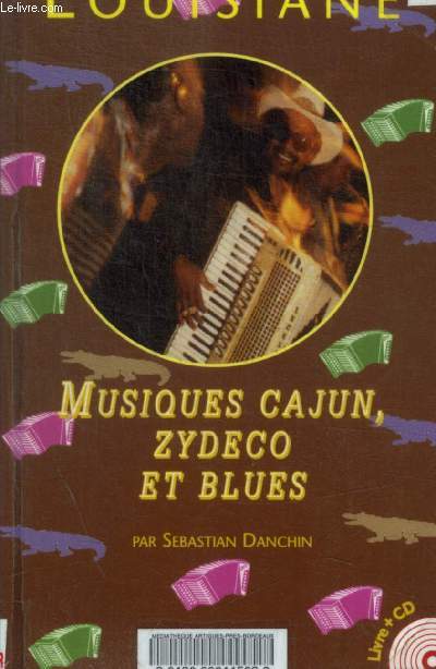 LOUISIANE - MUSIQUE CAJUN / ZIDECO ET BLUES + 1 CD