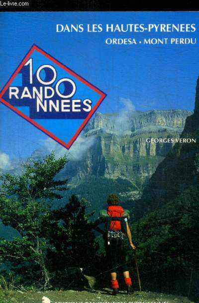 DANS LES AHUTES PYRENEES - OEDESA - MONT PERDU / 100 RANDONNEES