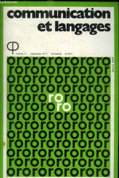 COMMUNICATIONS ET LANGAGES - N11 - SEPTMBRE 1971 - LINGUISTIQUE / PEDAGOGIE / GRAPHISME / SOCIOLOGIE / MASS MEDIA / PUBLICITE