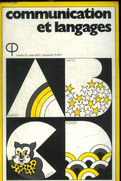 COMMUNICATIONS ET LANGAGES - N13 - MARS 1972 -LINGUISTIQUE / LITTERATURE / GRAPHISME / SOCIOLOGIE / MASS MEDIA / PUBLICITE