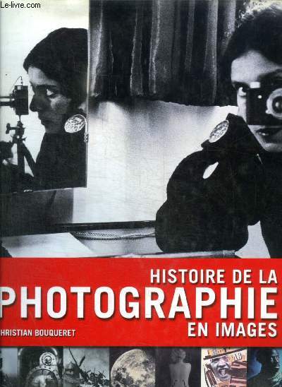 HISTOIRE DE LA PHOTOGRAPHIE EN IMAGES