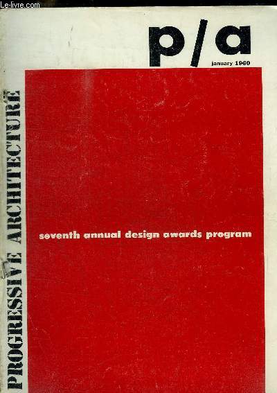 PROGRESSIVE ARCHITECTURE - SEVENTH ANNUAL DESIGN AWARDS PROGRAM - P/A JANUARY 1960 -