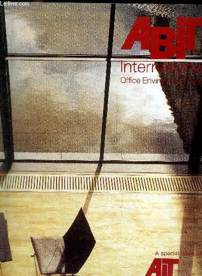 ABIT - INTERNATIONAL - OFFICE ENVIRONMENT 1996 - A SPECIAL ISSUE OF AIT -EDITORIAL / WORKING WORLD / LEITMOTIV / KNOWLEDGE EXCHANGE / COMUNICATION SPACE / ROOTED IN MODERNITY / EXEMPLARY CASE