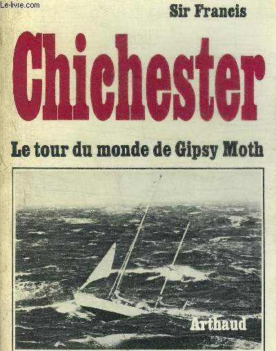 CHICHESTER LE TOUR DU MONDE DE GIPSY MOTH