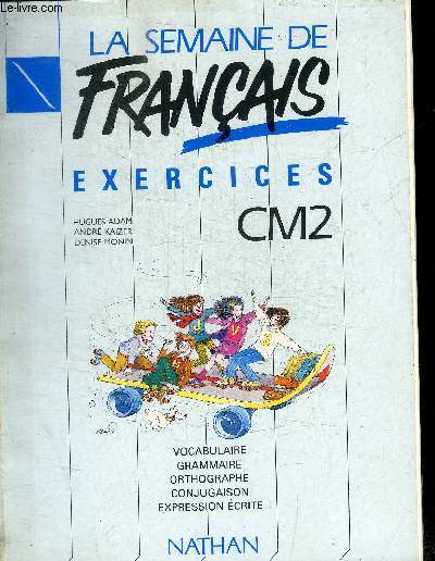 LA SEMAINE DE FRANCAIS, EXERCICES, CM2, ACTIVITES DE FRANCAIS