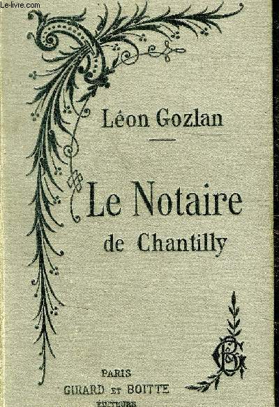 LE NOTAIRE DE CHANTOLLY